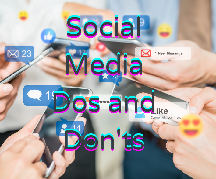 Social Media Dos and Don’ts